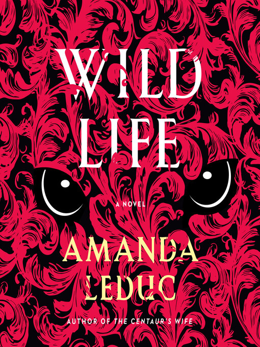 Title details for Wild Life by Amanda Leduc - Wait list
